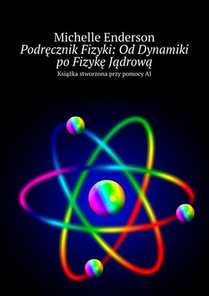 Podręcznik Fizyki: Od Dynamiki po Fizykę Jądrową – ebook