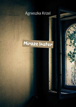 Miraże luster – ebook