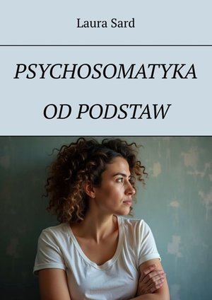 Psychosomatyka od podstaw – ebook