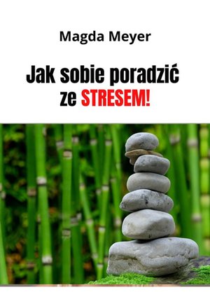 Jak sobie poradzić ze stresem – ebook