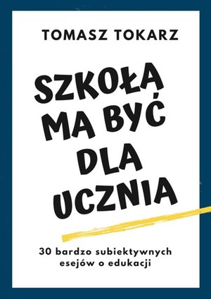 Szkoła ma być dla ucznia – ebook