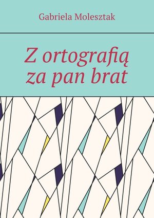 Z ortografią za pan brat – ebook