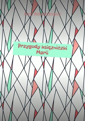 Przygody księzniczki Marii – ebook