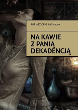 Na kawie z Panią Dekadencją – ebook