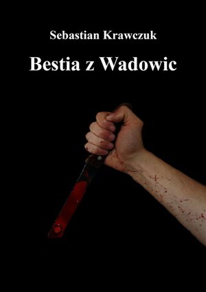 Bestia z Wadowic – ebook