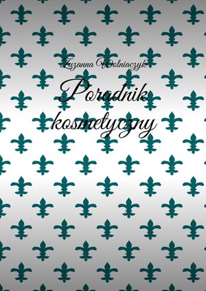 Poradnik kosmetyczny – ebook