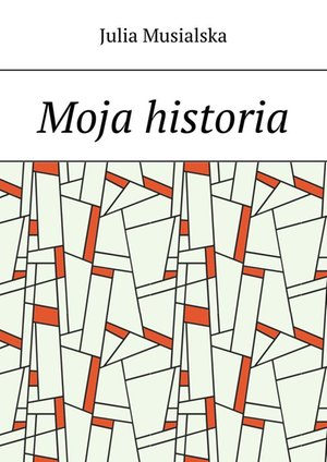 Moja historia – ebook