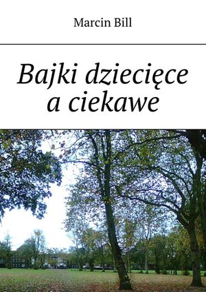 Bajki dziecięce a ciekawe – ebook