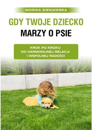 Gdy twoje dziecko marzy o psie – ebook