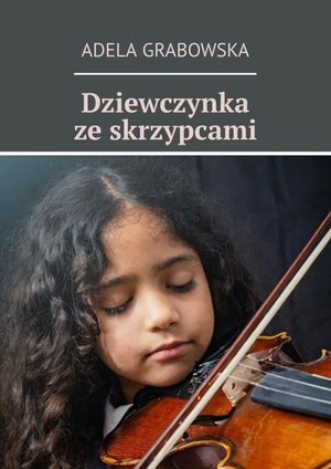 Dziewczynka ze skrzypcami – ebook
