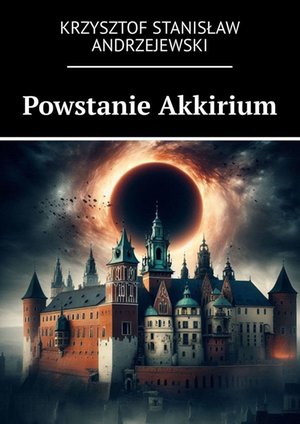 Powstanie Akkirium – ebook