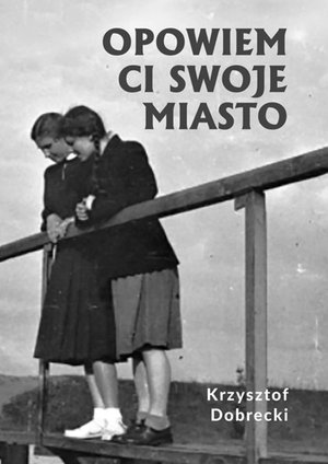 Opowiem Ci swoje miasto – ebook