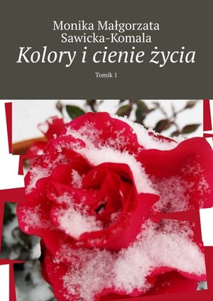Kolory i cienie życia – ebook