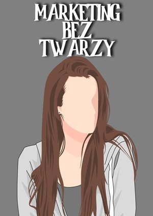 Marketing bez twarzy – ebook