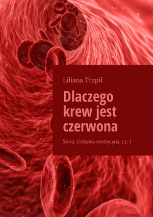 Dlaczego krew jest czerwona – ebook