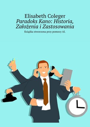 Paradoks Kano: Historia, Założenia i Zastosowania – ebook