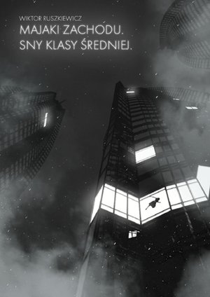 Majaki Zachodu. Sny klasy średniej – ebook