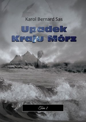 Upadek Kraju Mórz. Tom II – ebook