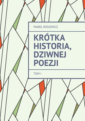 Krótka historia, dziwnej Poezji – ebook