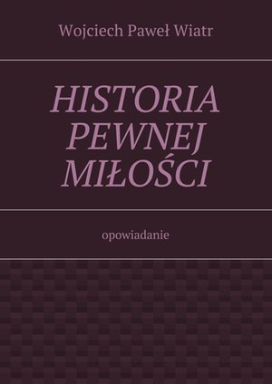Historia pewnej miłości – ebook