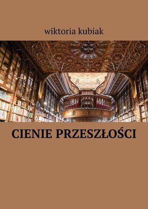Сienie przeszłości – ebook