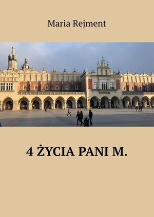 4 życia Pani M. – ebook