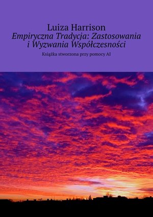 Empiryczna Tradycja: Zastosowania i Wyzwania Współczesności – ebook