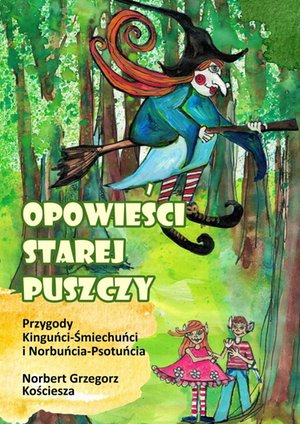 Opowieści Starej Puszczy – ebook