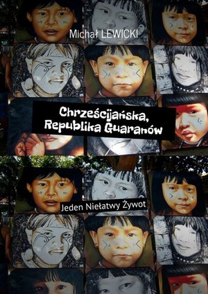 Chrześcijańska, Republika Guaranów – ebook