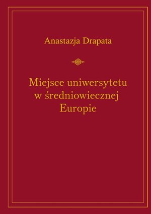 Miejsce uniwersytetu w średniowiecznej Europie – ebook