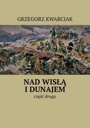 Nad Wisłą i Dunajem. Część 2 – ebook
