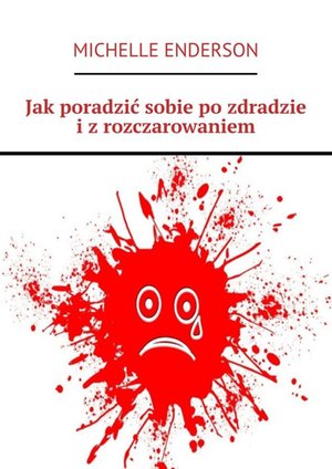 Jak poradzić sobie po zdradzie i z rozczarowaniem – ebook