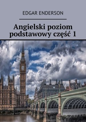 Angielski poziom podstawowy. Część 1 – ebook