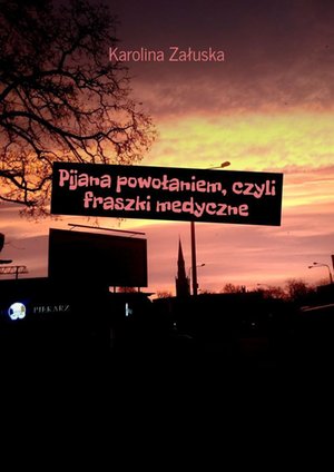 Pijana powołaniem, czyli fraszki medyczne – ebook