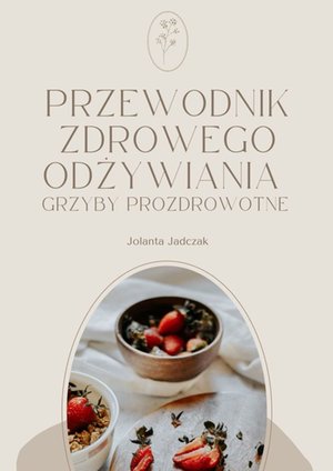 PRZEWODNIK ZDROWEGO ODŻYWIANIA – ebook