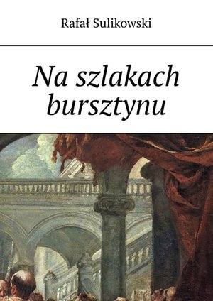 Na szlakach bursztynu. – ebook