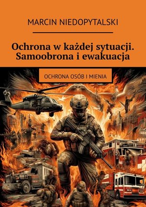 Ochrona w każdej sytuacji. Samoobrona i ewakuacja – ebook