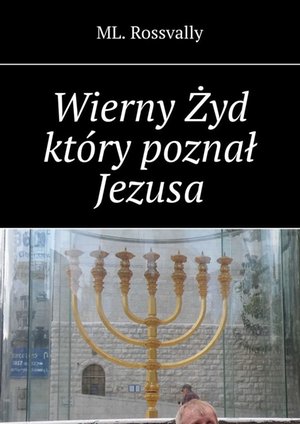 Wierny Żyd, który poznał Jezusa – ebook
