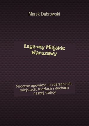 Legendy Miejskie Warszawy – ebook