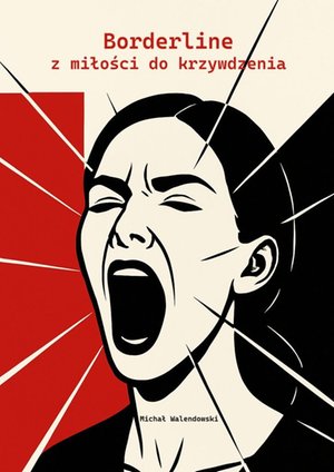 Borderline - z miłości do krzywdzenia – ebook
