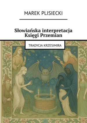 Słowiańska interpretacja Księgi Przemian – ebook