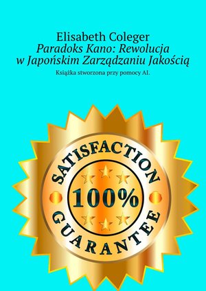 Paradoks Kano: Rewolucja w Japońskim Zarządzaniu Jakością – ebook