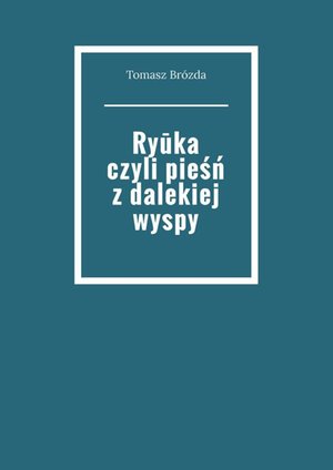 Ryūka czyli pieśń z dalekiej wyspy – ebook