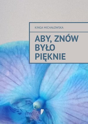 Aby, znów było pięknie – ebook