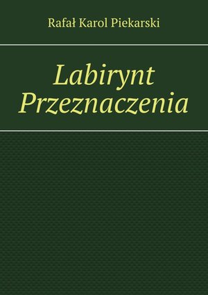 Labirynt Przeznaczenia – ebook