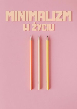 Minimalizm w życiu – ebook