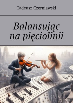 Balansując na pięciolinii – ebook