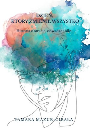 Dzień, który zmienił wszystko – ebook