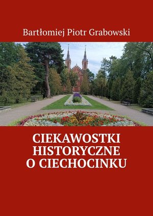 Ciekawostki historyczne o Ciechocinku – ebook