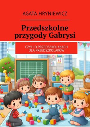 Przedszkolne przygody Gabrysi – ebook